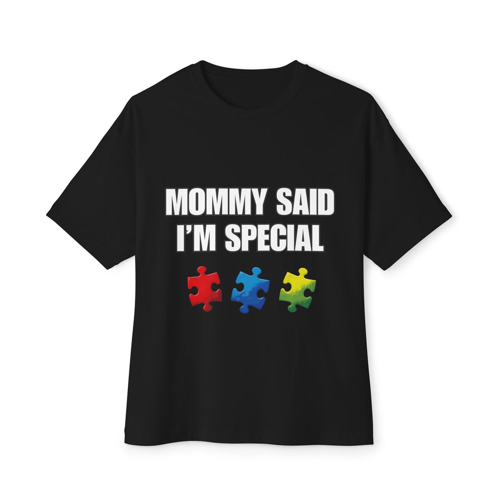 “Mommy Said I'm Special” T-Shirt