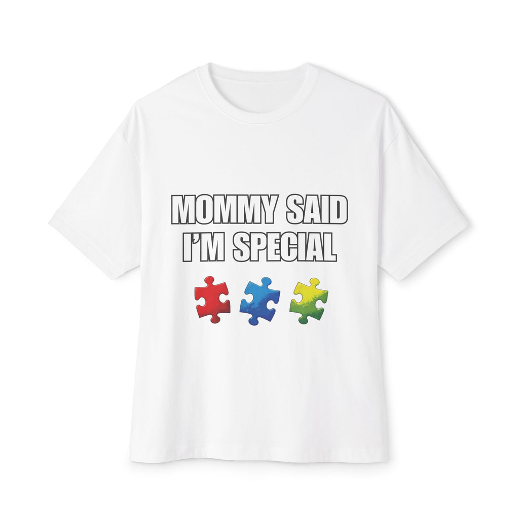 “Mommy Said I'm Special” T-Shirt